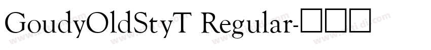 GoudyOldStyT Regular字体转换
